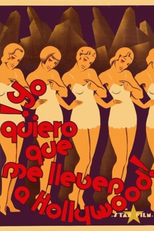 Yo quiero que me lleven a Hollywood (1931) poster