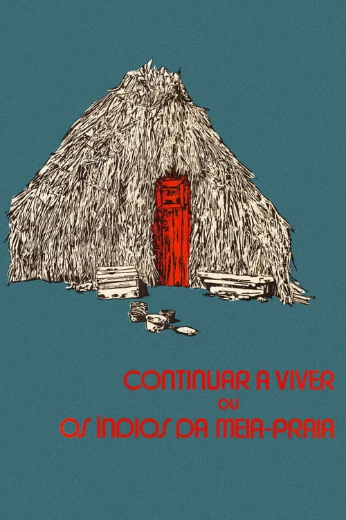 Continuar a Viver ou Os Índios da Meia-Praia (1977) poster