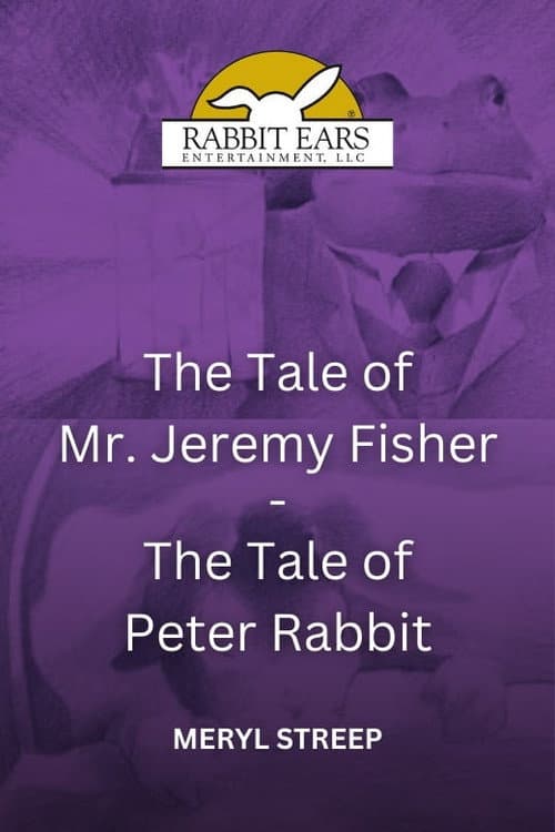 Rabbit Ears - The Tale of Mr. Jeremy Fisher/The Tale of Peter Rabbit (1987) poster