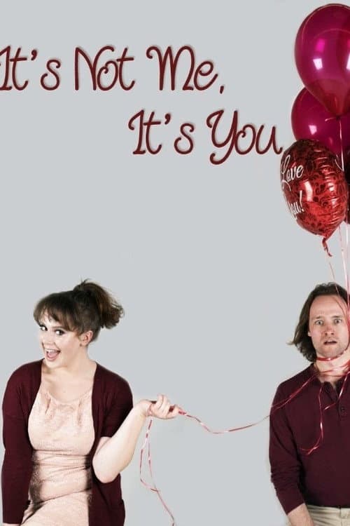 It's Not Me, It's You (2017) poster