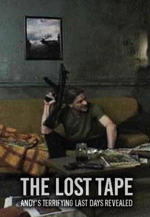 The Lost Tape: Andy's Terrifying Last Days Revealed (2004) poster