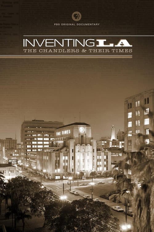 Inventing L.A.: The Chandlers and Their Times (2009) poster