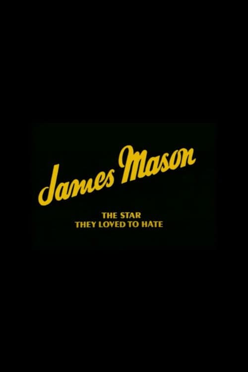James Mason: The Star They Loved to Hate (1984) poster