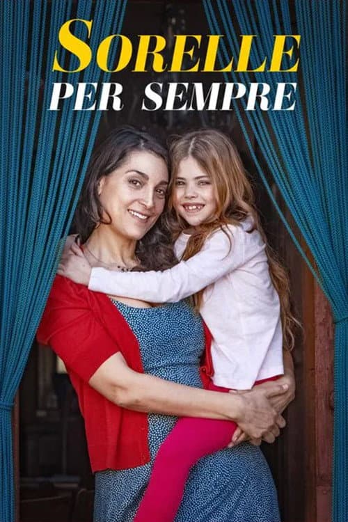 Sorelle per sempre (2021) poster