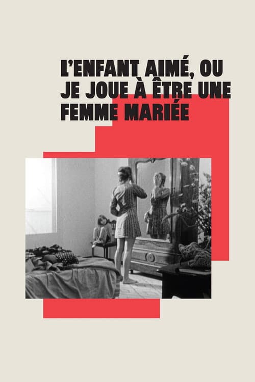 L'Enfant aimé ou Je joue à être une femme mariée (1971) poster