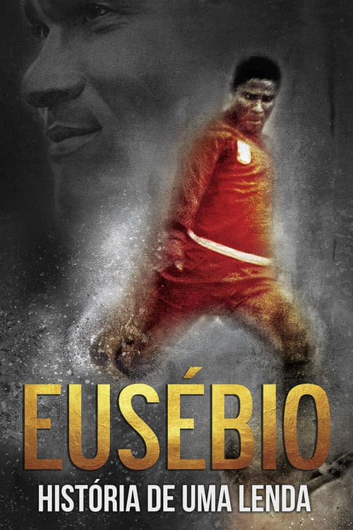 Eusébio: História de Uma Lenda (2017) poster