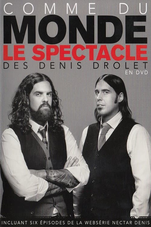 Les Denis Drolet : Comme Du Monde (2015) poster