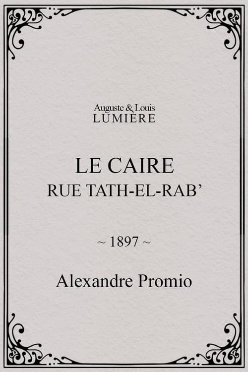 Le Caire, rue Tath-el-Rab’ (1897) poster