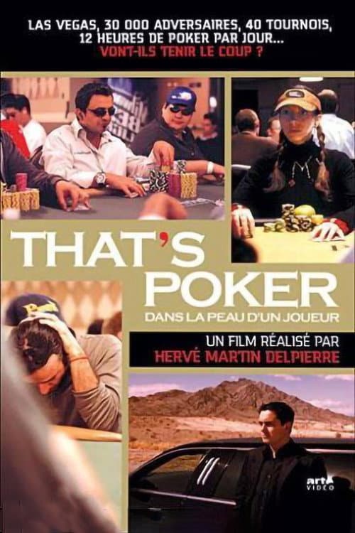 That's Poker - Dans la peau d'un joueur (2007) poster