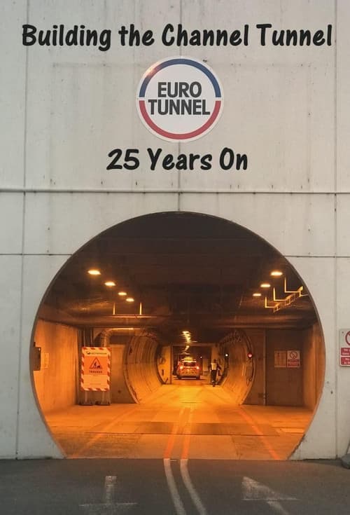 Building the Channel Tunnel: 25 Years On (2019) poster