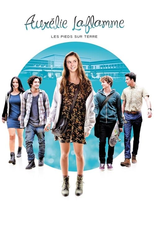 Aurélie Laflamme: Les pieds sur terre (2015) poster