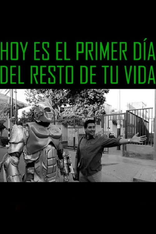 Hoy es el primer día del resto de tu vida (2016) poster
