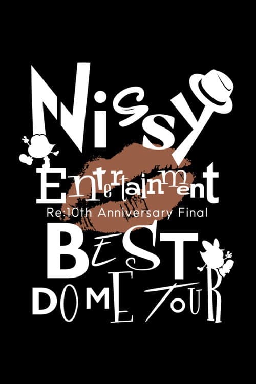 Nissy Entertainment "Re:10th Anniversary Final" BEST DOME TOUR (2025) poster