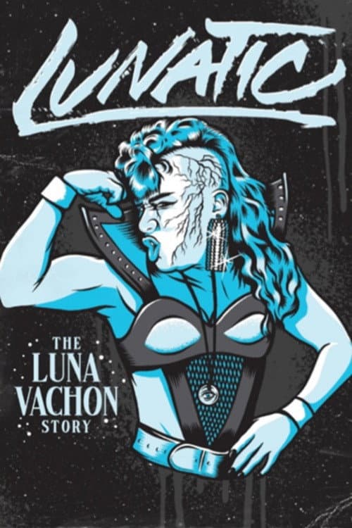 Lunatic: The Luna Vachon Story (2025) poster
