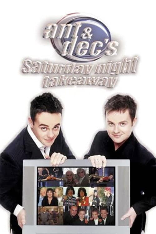 Ant & Dec's Saturday Night Takeaway (2003) poster