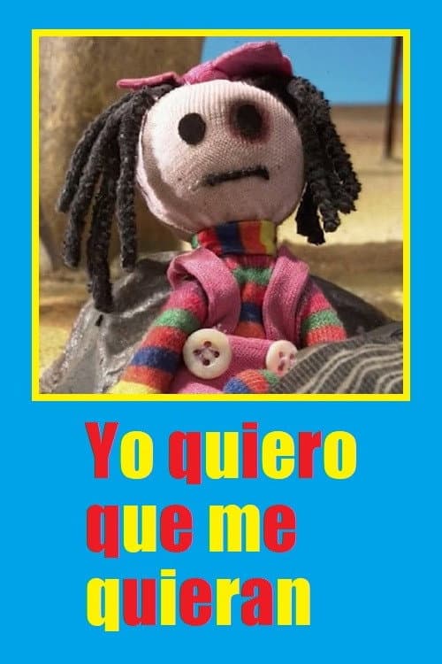 Yo quiero que me quieran (2003) poster