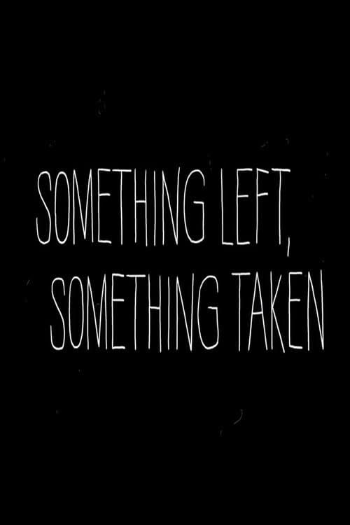 Something Left, Something Taken (2010) poster