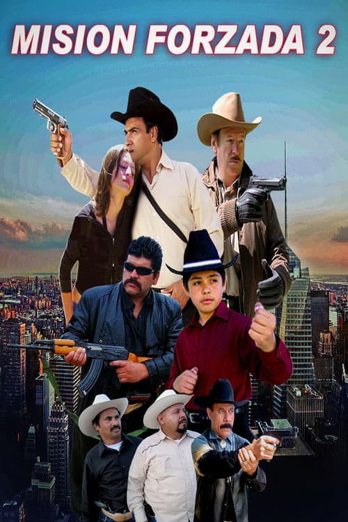 Mision Forzada 2 (2007) poster