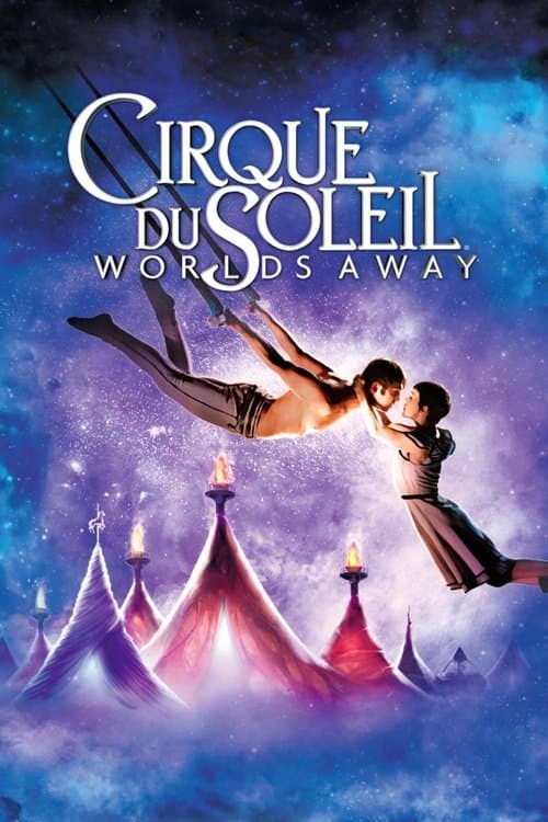 Cirque du Soleil Worlds Away (2012) poster