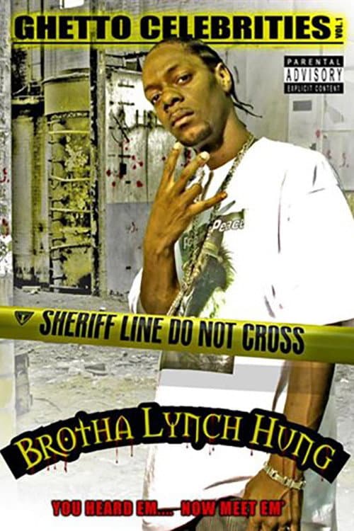 Brotha Lynch Hung: Ghetto Celebrities Vol. 1 (2004) poster