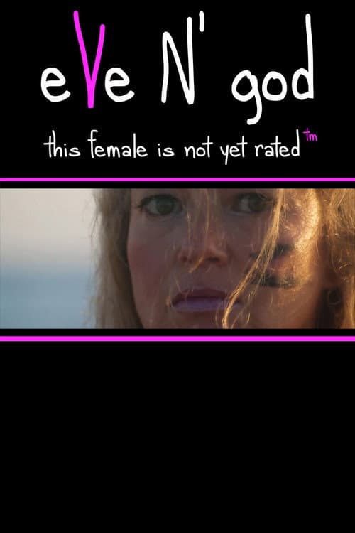 Eve N'God This Female is Not Yet Rated (2019) poster