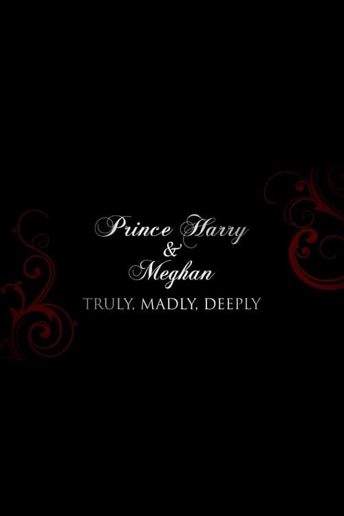 Prince Harry and Meghan: Truly, Madly, Deeply (2017) poster