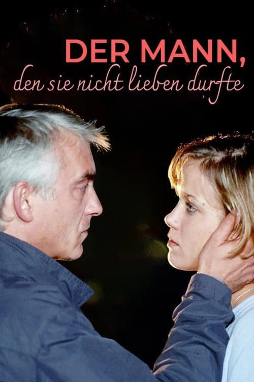 Der Mann, den sie nicht lieben durfte (2001) poster