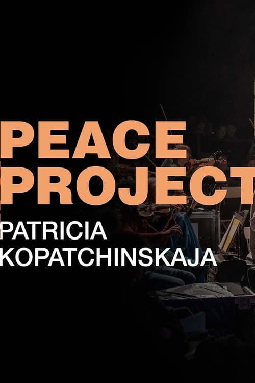 Peace Project Avec Patricia Kopatchinskaja (2024) poster