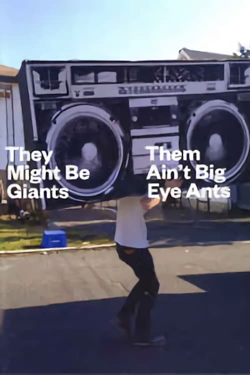 They Might Be Giants: Them Ain't Big Eye Ants (2012) poster