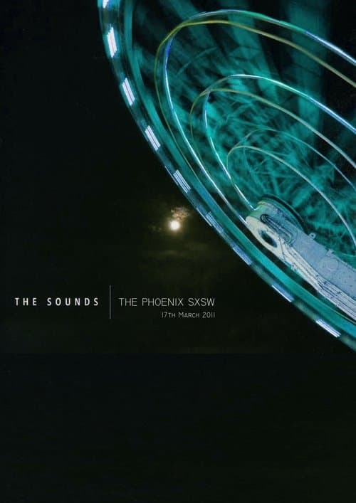 The Sounds: The Phoenix SXSW (2011) poster