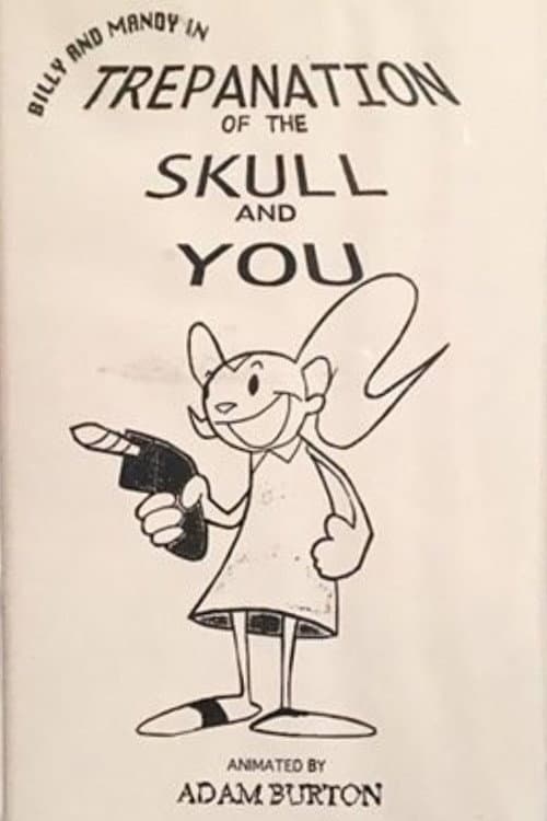 Billy and Mandy in: Trepanation of the Skull and You (1996) poster