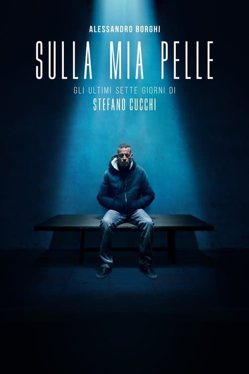 Sulla mia pelle (2018) poster