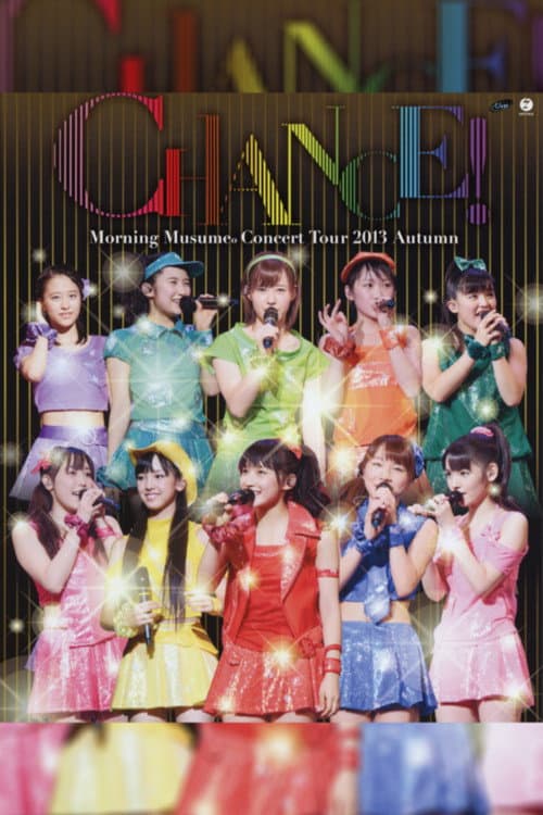 モーニング娘。 コンサートツアー 2013秋 〜CHANCE!〜 (2013) poster