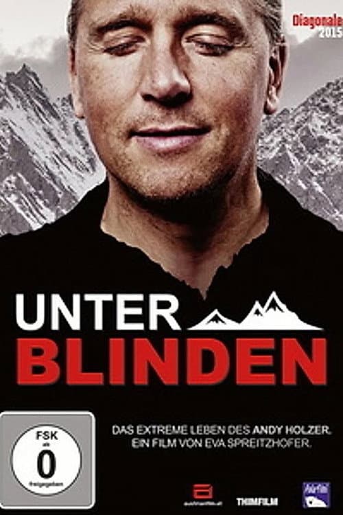 Unter Blinden: Das extreme Leben des Andy Holzer (2015) poster