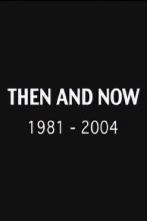 Then and Now: 1981-2004 (2004) poster