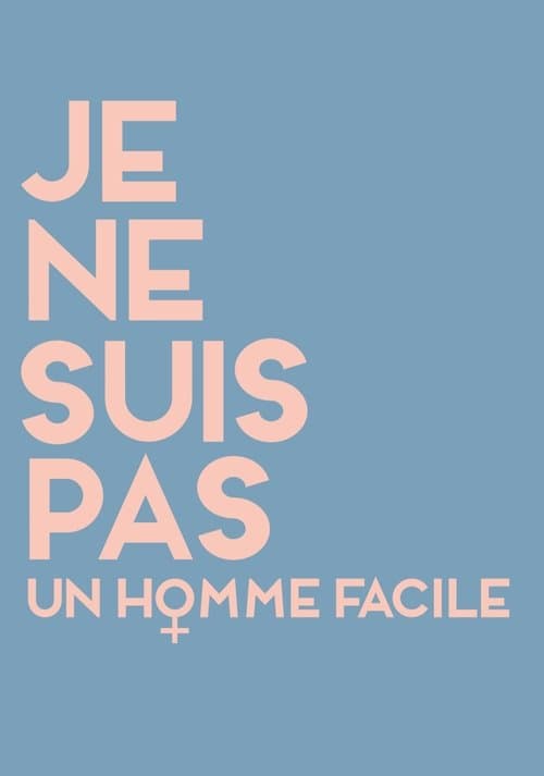 Je ne suis pas un homme facile (2018) poster