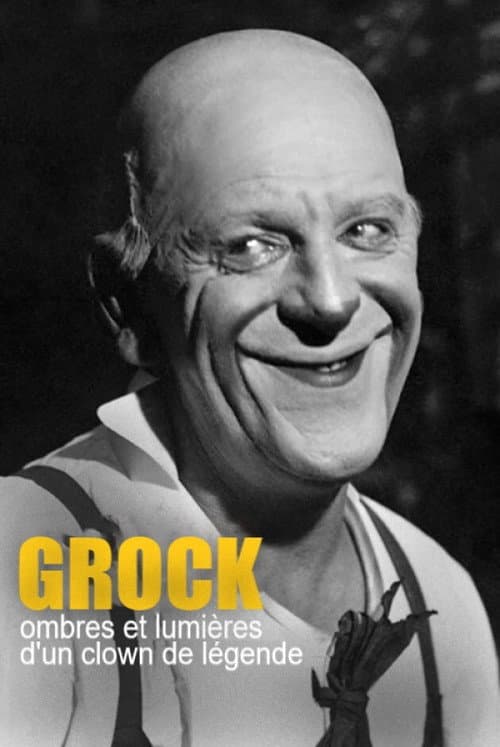 Grock, ombres et lumières d'un clown de légende (2019) poster