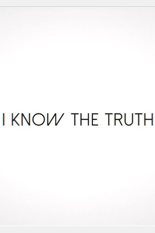 I Know the Truth (2018) poster