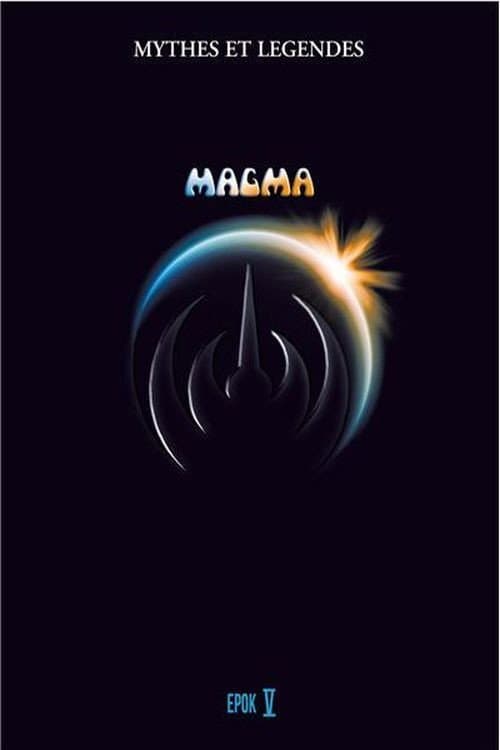 Magma - Mythes et légendes : volume V (2013) poster