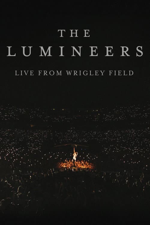 The Lumineers - Live from Wrigley Field (2024) poster