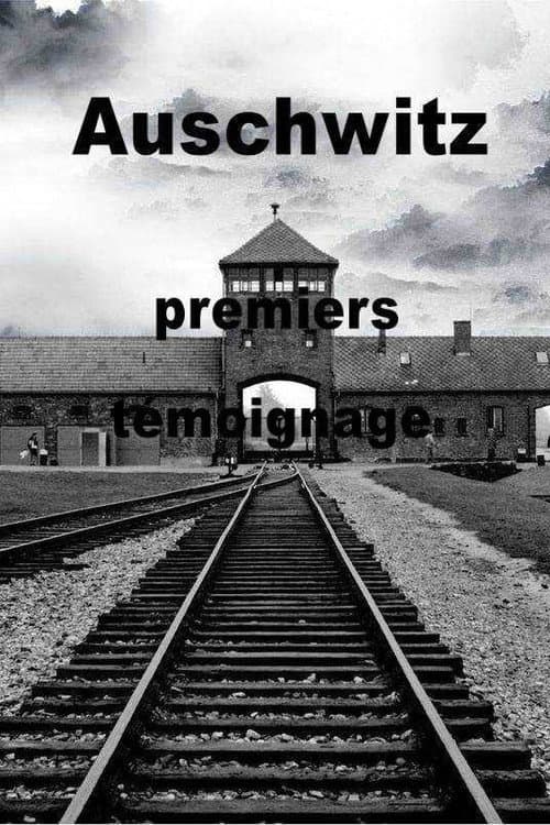 Auschwitz, premiers témoignages (2010) poster