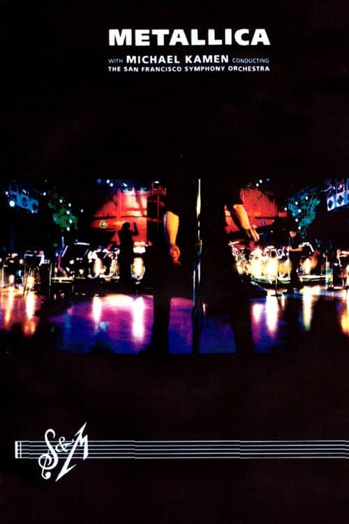 Metallica With Michael Kamen Conducting The San Francisco Symphony Orchestra – S&M (1999) poster