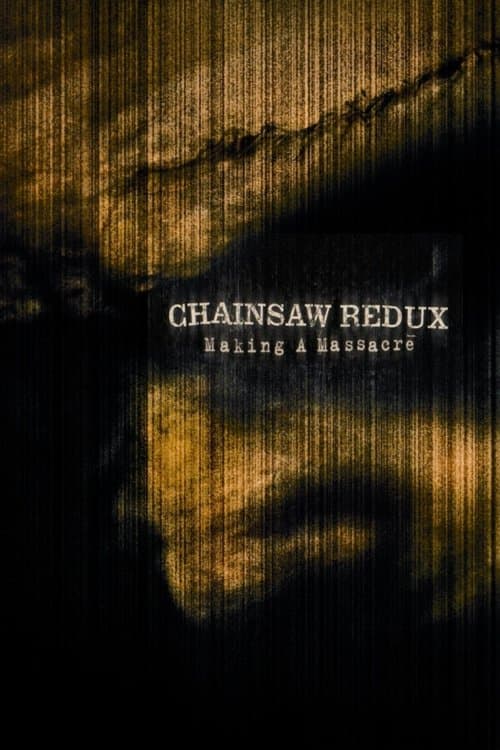 Chainsaw Redux: Making a Massacre (2004) poster