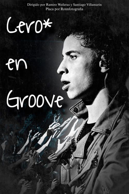 CERO* EN GROOVE: HISTORIA EN EL PRESENTE | El documental (2026) poster