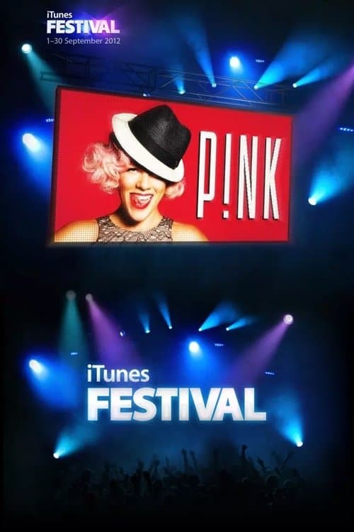 P!NK: iTunes Festival (2012) poster