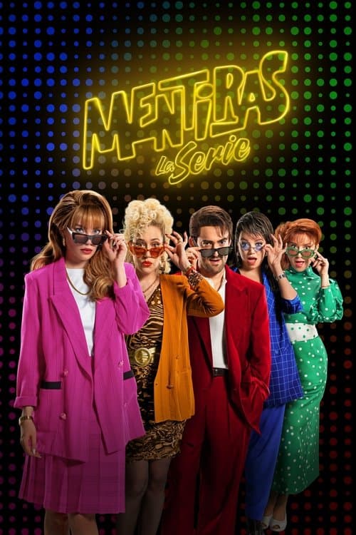 Mentiras, la serie (2025) poster