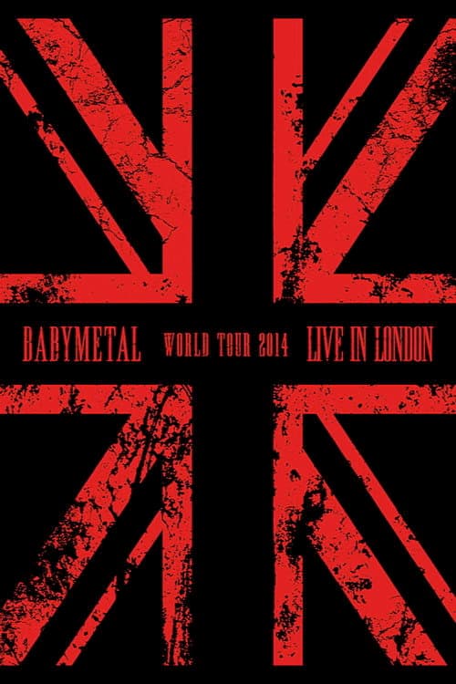 BABYMETAL WORLD TOUR 2014 - Live in London - The Forum (2014) poster