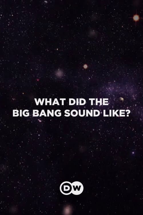 What Did the Big Bang Sound Like? (2021) poster