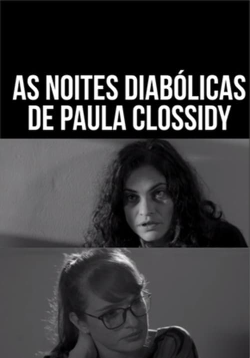 As Noites Diabólicas de Paula Clossidy (2017) poster