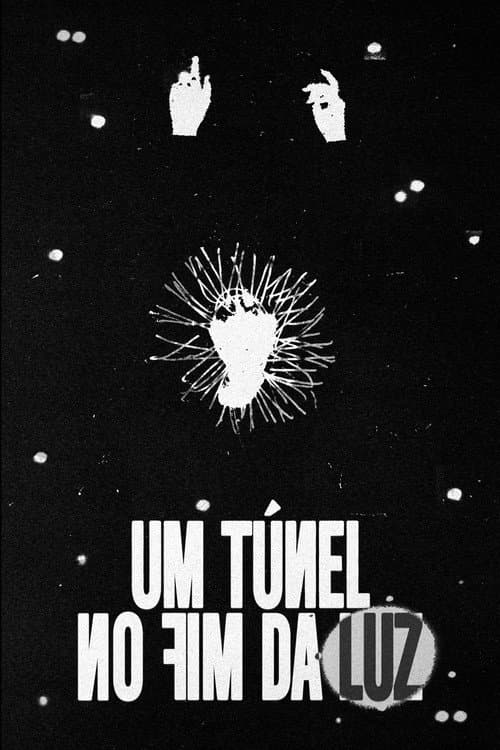 Um Túnel no Fim da Luz (2025) poster
